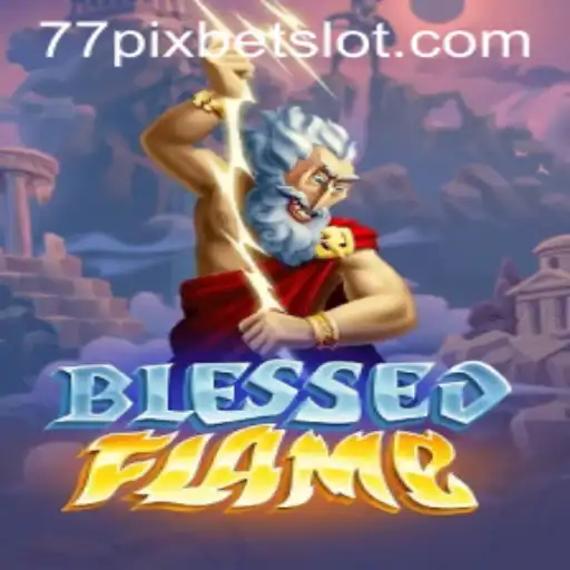 Explore the Thrilling World of BlessedFlame: A New Era of Gaming