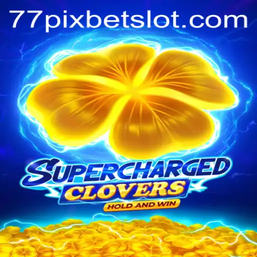 Unveiling SchargedClovers: A Thrilling Adventure in the World of 77PIXBET