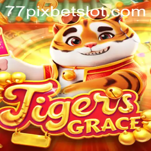 TigersGrace: Unveiling the Wild Adventure in Gaming with 77PIXBET